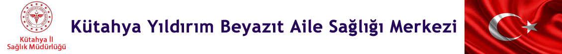 Kütahya Yıldırım Beyazıt Aile Sağlığı Merkezi